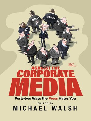 cover image of Against the Corporate Media
